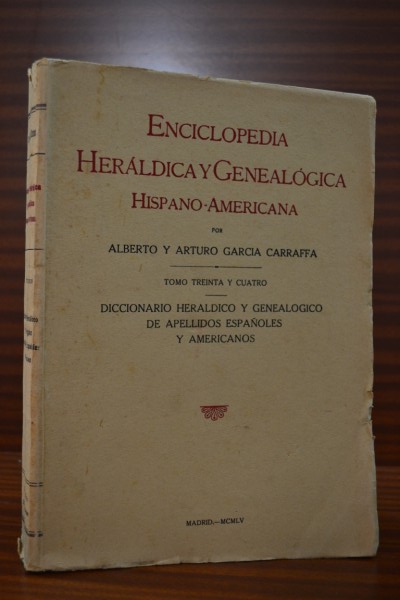 ENCICLOPEDIA HERLDICA Y GENEALGICA HISPANO-AMERICANA. Diccionario herldico y genealgico de apellidos espaoles y americanos. TOMO TREINTA Y CUATRO. Fernndez de Crdova-Figueiredo (32 del diccionario)